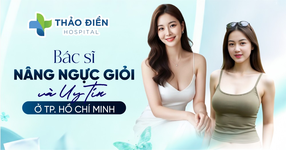 Top 7 Experienced and Reputable Breast Enhancement Doctors in HCMC